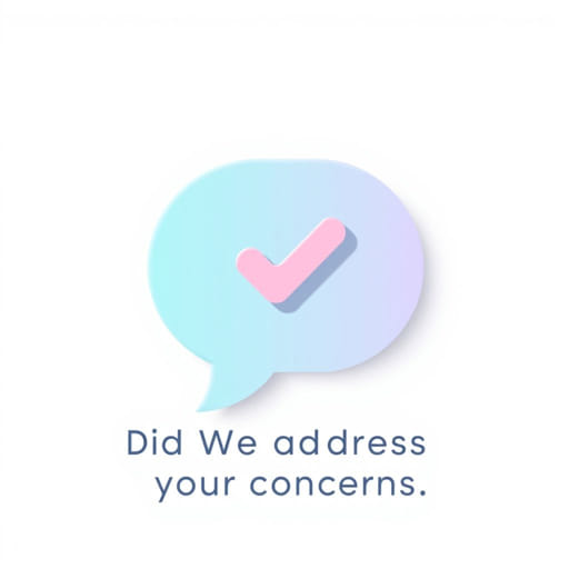 Did We Address Your Concerns