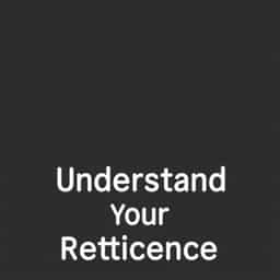 I Understand Your Reticence