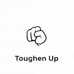 Other Ways To Say Toughen Up