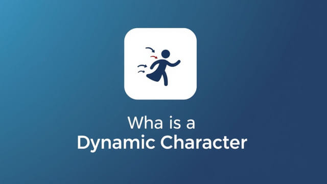 What Is A Dynamic Character