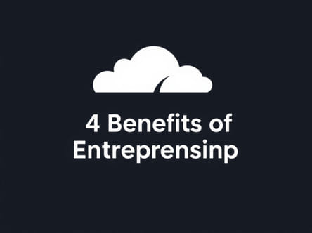 Give Four Benefits Of Entrepreneurship