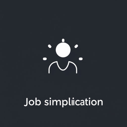 Job Simplification Is Often Suitable For