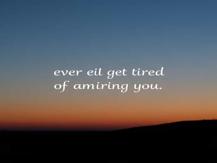 Never Get Tired Of Admiring You